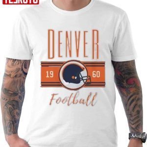 1960 Denver Broncos Football 2022 Shirt