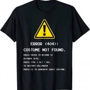 404 Error Costume Not Found Nerdy Geek Computer 2022 Shirt