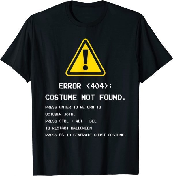 404 Error Costume Not Found Nerdy Geek Computer 2022 Shirt