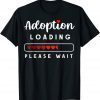 Adoption Loading 2022 Shirt