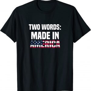 Anti Biden Math is Hard Two Words Made in America Anti Lib 2022 Shirt