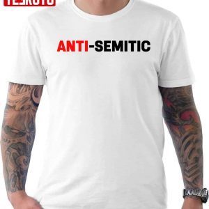 Anti Semitic Kanye West 2022 Shirt