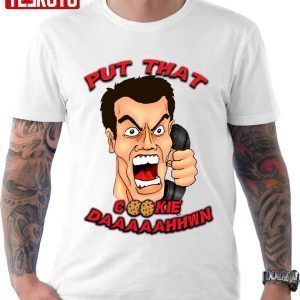 Art Put That Cookie Daaahhwn Jingle All The Way Classic shirt