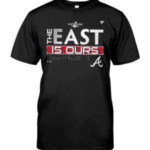 Atlanta Braves The East Is Ours Division 2022 Champions 2022 Shirt