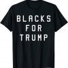 BLACKS FOR TRUMP 2022 Shirt