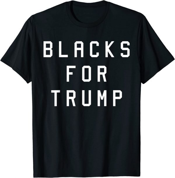 BLACKS FOR TRUMP 2022 Shirt