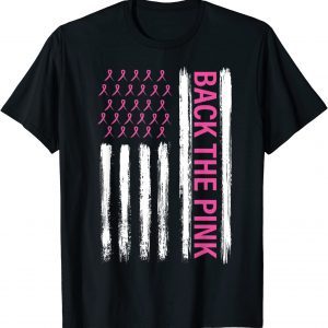 Back The Pink Breast Cancer Awareness Flag Awareness 2022 Shirt