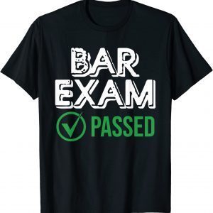 Bar Exam Passed - Law Graduates Outfit New Lawyers 2022 Shirt