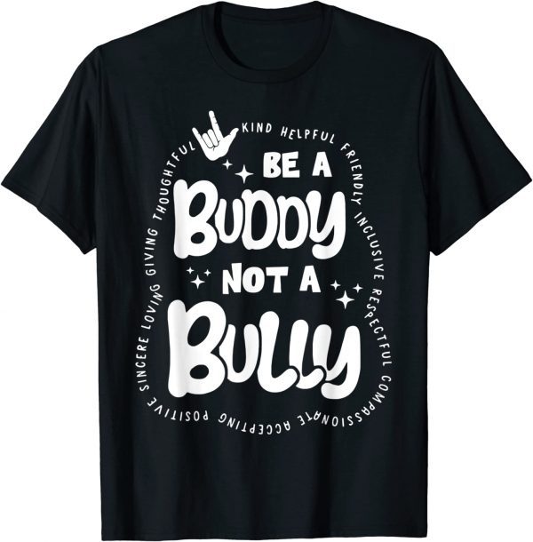 Be Buddy Not Bully Unity Day 2022 Bullying Prevention Month Classic Shirt