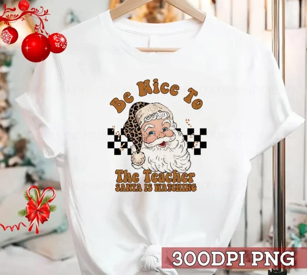 Be Nice To The Teacher Santa Is Watching Xmas Groovy Christmas Classic Shirt