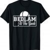 Bedlam Bedlam At The Bank Classic Shirt