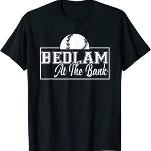 Bedlam Bedlam At The Bank Classic Shirt