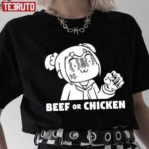 Beef Or Chicken Popuko Pop Team Epic 2022 shirt