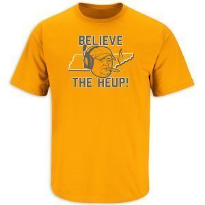 Believe the Heup Tennessee T-Shirt