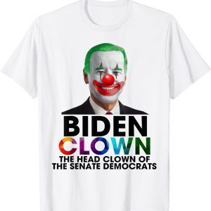 Biden Clown The Head Clown Of The Senate Democrats 2022 Shirt