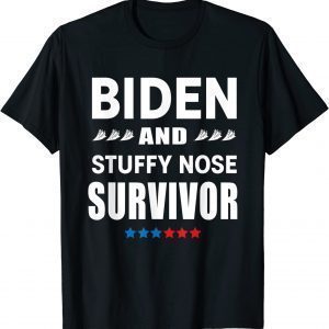 Biden and Stuffy Nose Survivor 2022 Shirt