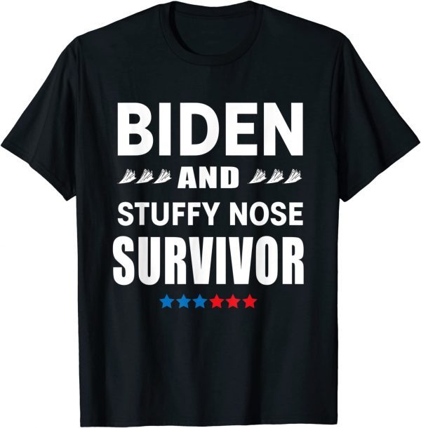 Biden and Stuffy Nose Survivor 2022 Shirt