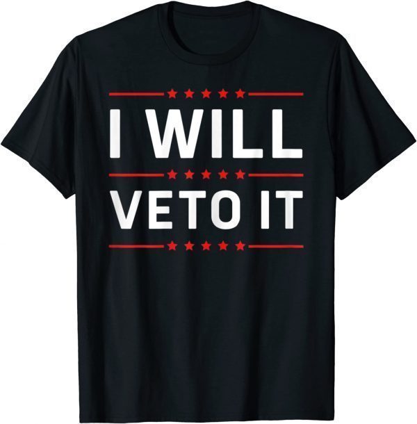BidenI Will Veto It Anti Biden Political Women's Rights Classic Shirt