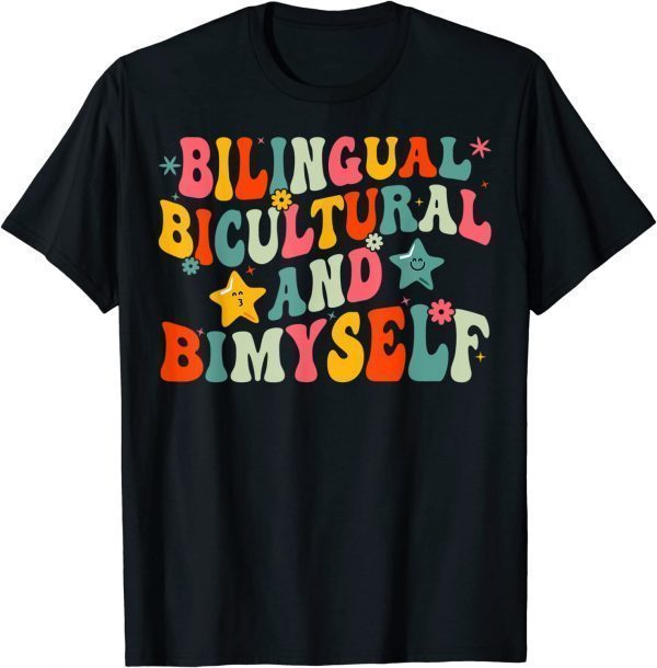 Bilingual Bicultural And Bimyself 2022 Shirt