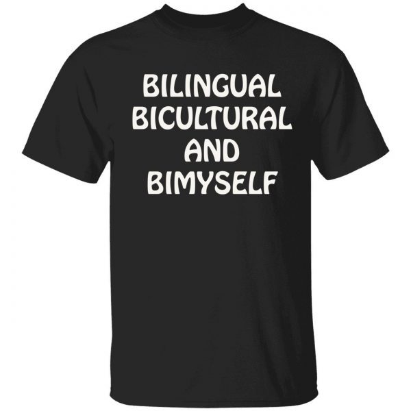 Bilingual bicultural and bimyself Classic shirt