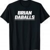 Brian Daballs 2022 Shirt