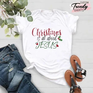 Christian Christmas Is All About Jesus 2022 Shirt