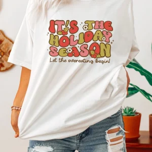 Christmas It's The Holiday season Let The Overeating Begin 2022 Shirt