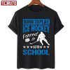 Classic Born To Play Hockey Forced To Go To School T-Shirt