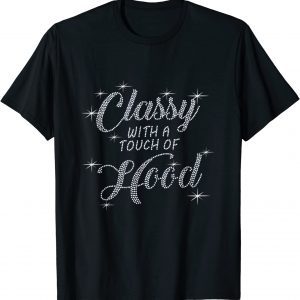 Classy with a touch of Hood Bling Rhinestone T-Shirt