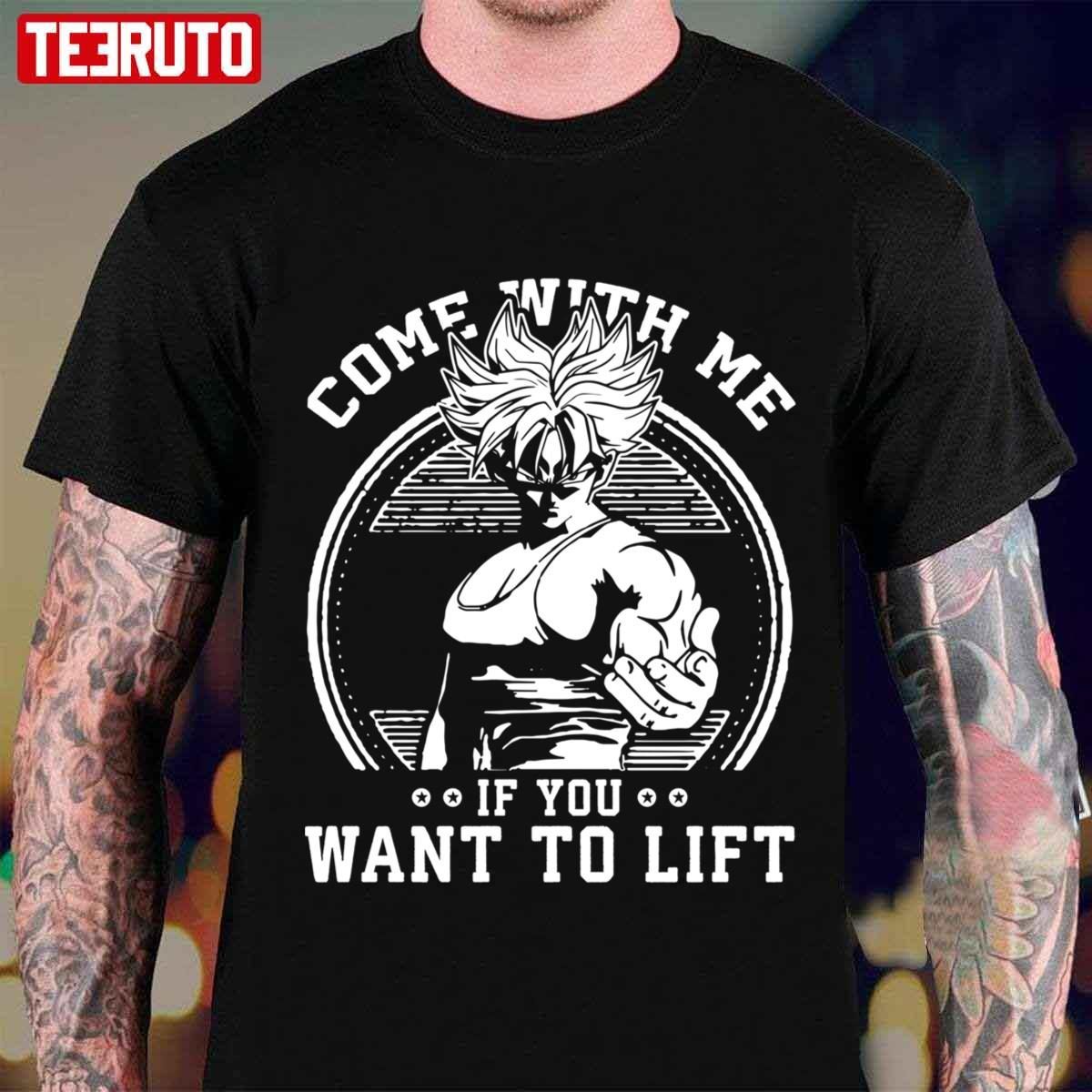 Come With Me If You Want To Lift Anime Workout Dbz Dragon Ball T-shirt