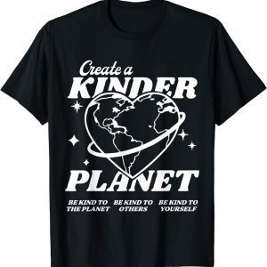 Create A Kinder Planet Be Kind Aesthetic Trend 2022 Shirt