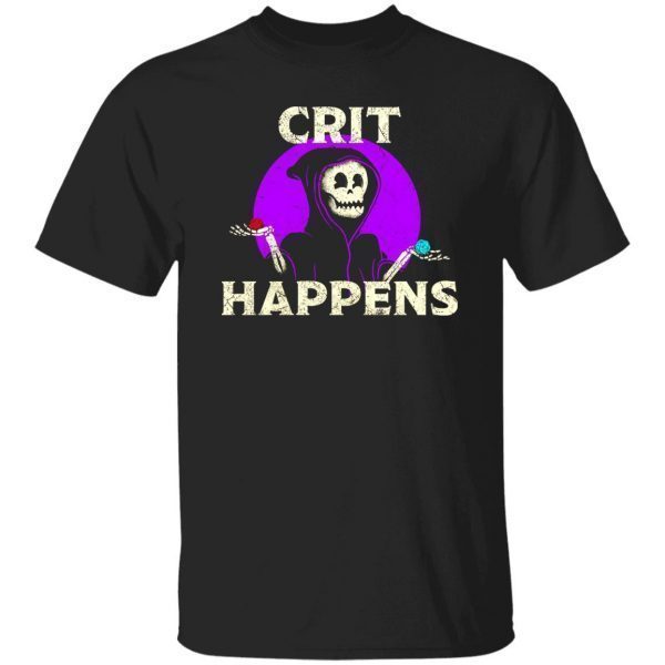 Crit Happens 2022 Shirt