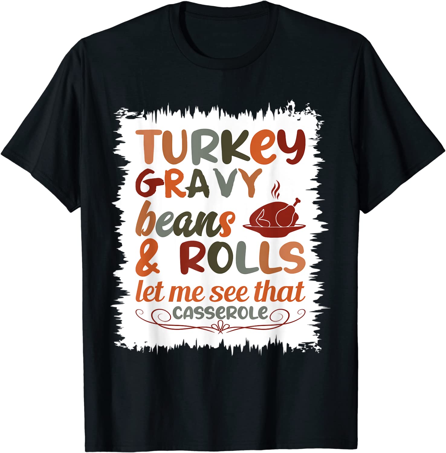 Cute Turkey Gravy Beans And Rolls Let Me See That Casserole 2022 Shirt