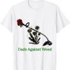 Dads Against Weed 2022 Shirt