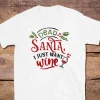 Dear Santa i just want wine Christmas wine t-shirt