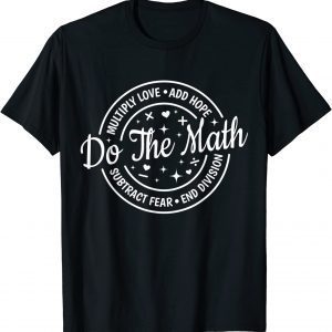 Do The Math motivational positive math 2022 Shirt