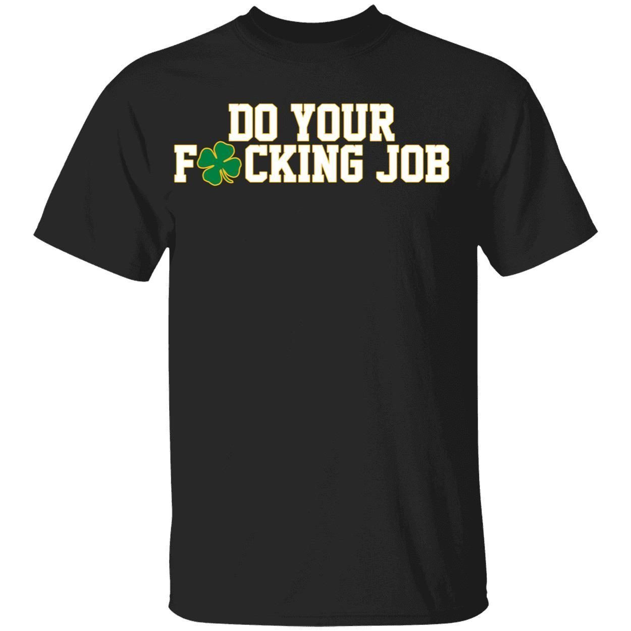 Do your f*cking job 2022 shirt