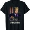Donald Trump Game Over 2022 Shirt