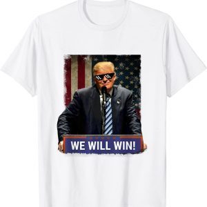 Donald Trump We Will Win 2022 Shirt