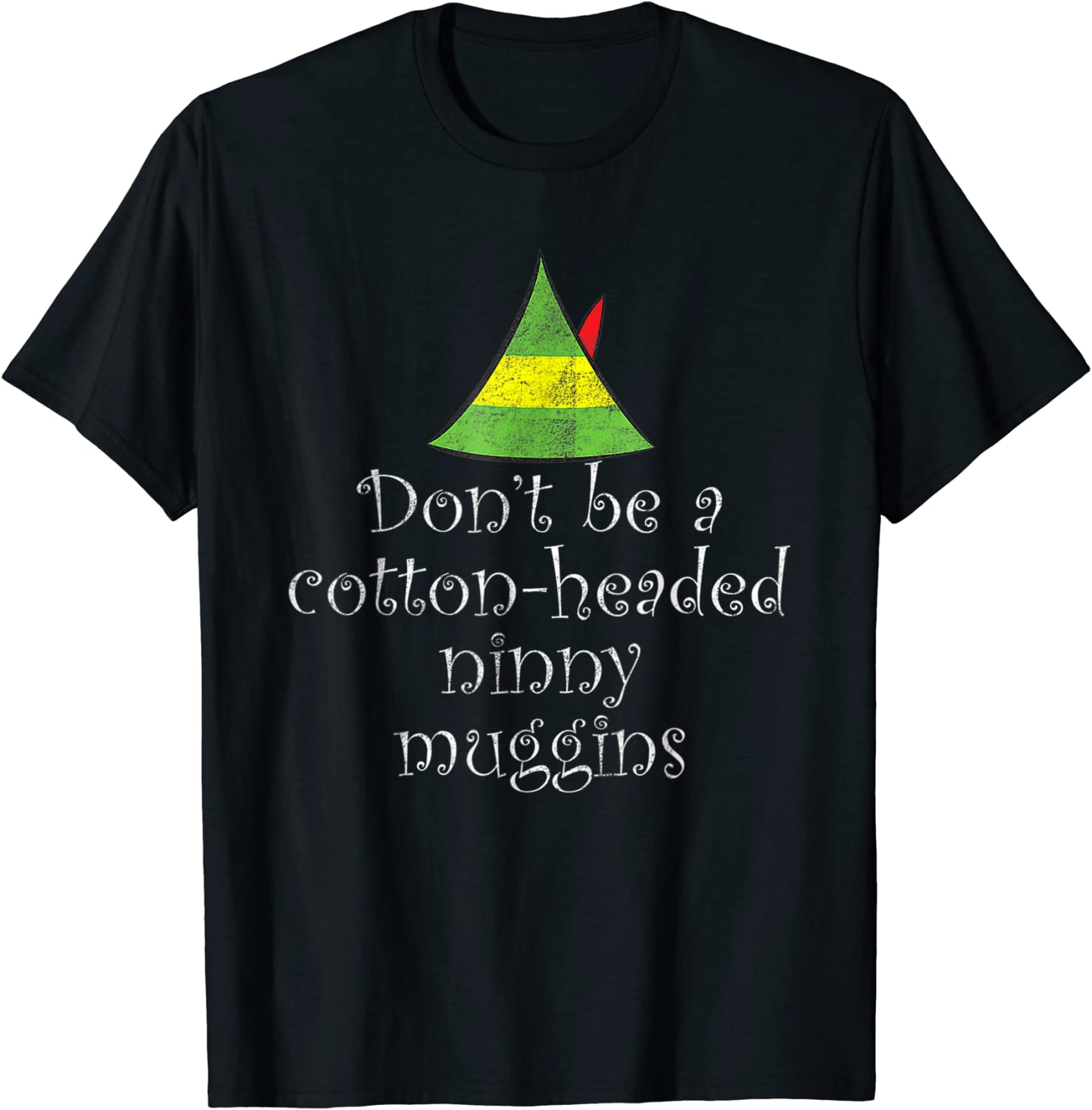 Don't Be A Cotton Headed Ninny Muggins Christmas 2022 Shirt
