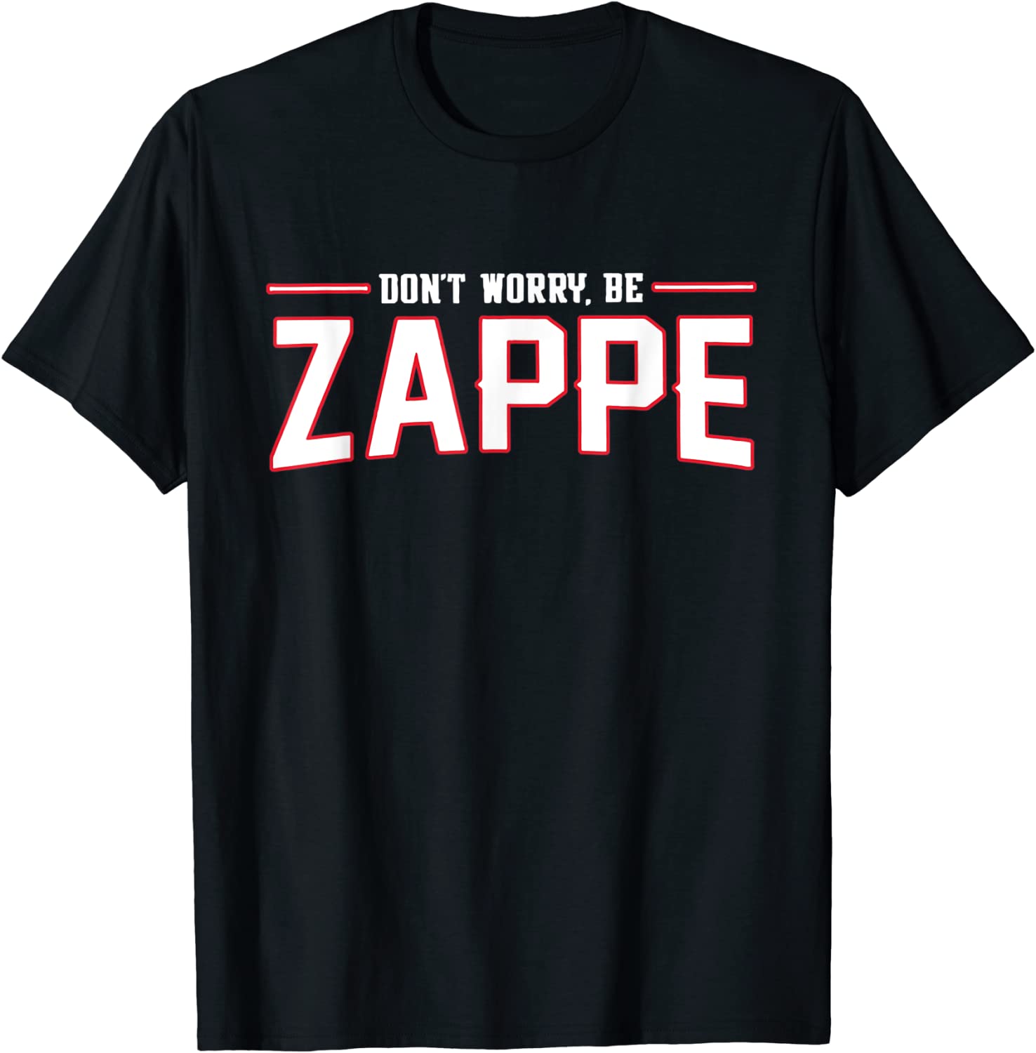 Don't Worry Be Zappe America Football T-Shirt