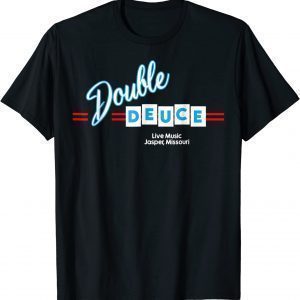 Double Deuces RoadHouse 2022 Shirt