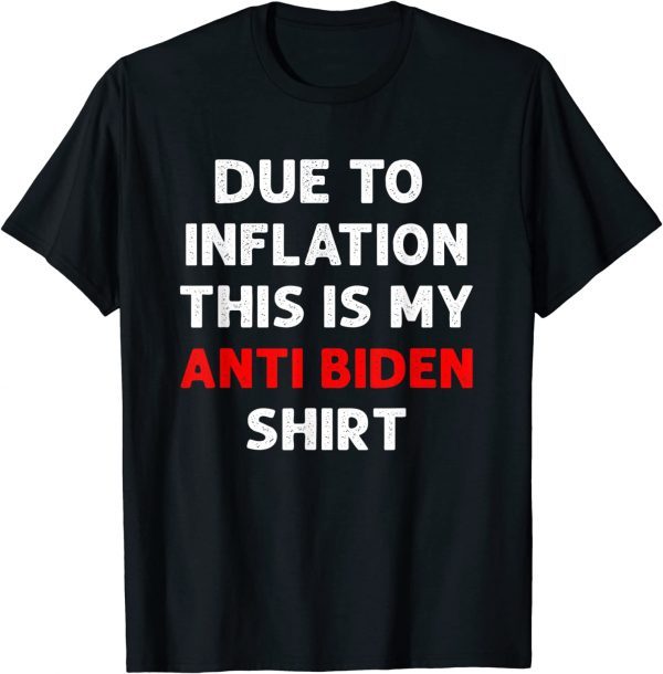 Due To Inflation This Is My Anti Biden Shirt Christmas Pjs 2022 Shirt