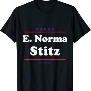 E. Norma Stitz For Senate Midterm Election Parody Classic Shirt