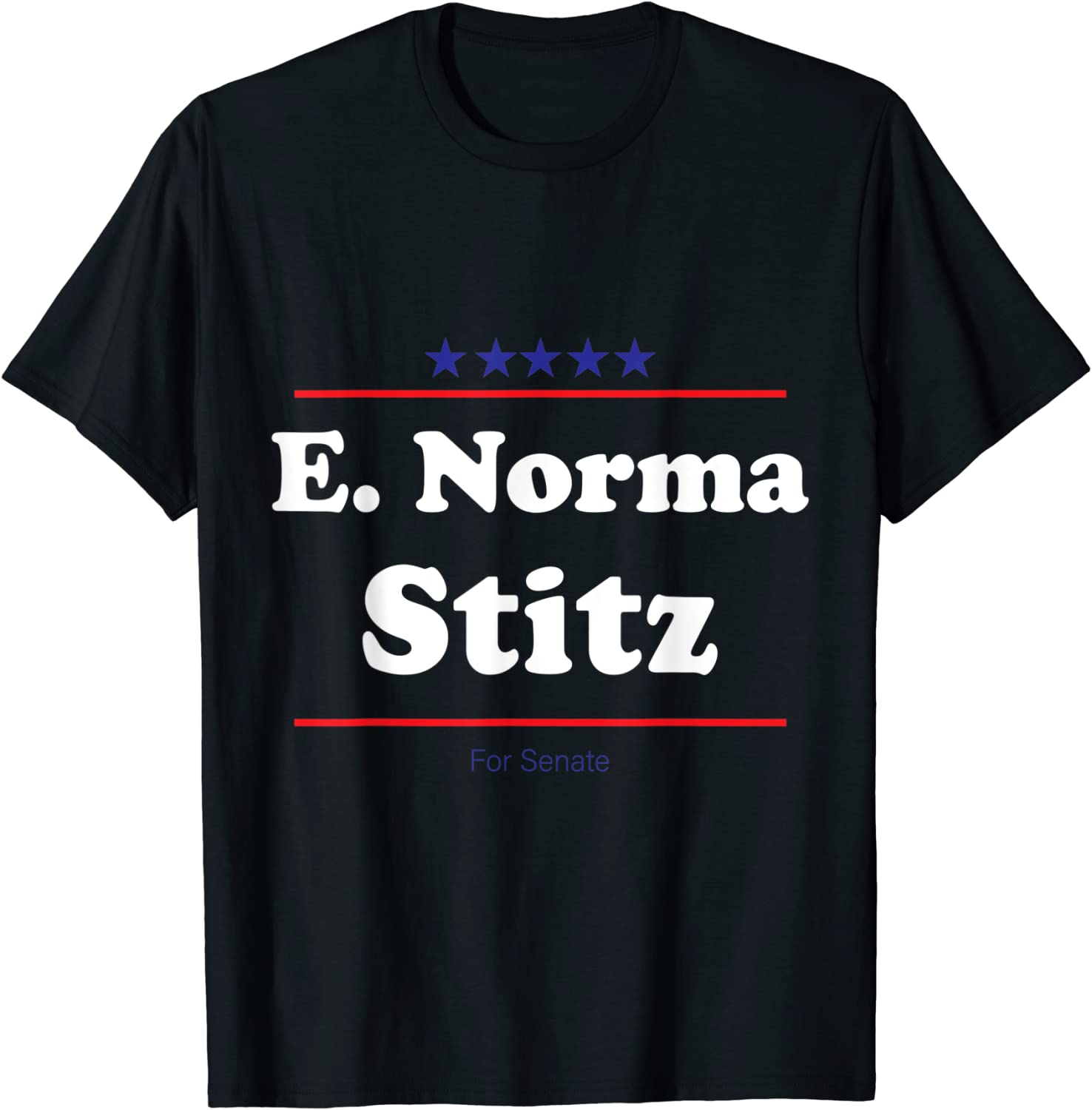 E. Norma Stitz For Senate Midterm Election Parody Classic Shirt