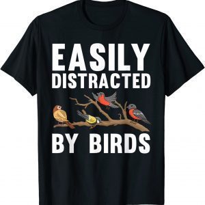 Easily Distracted By Birds 2022 Shirt