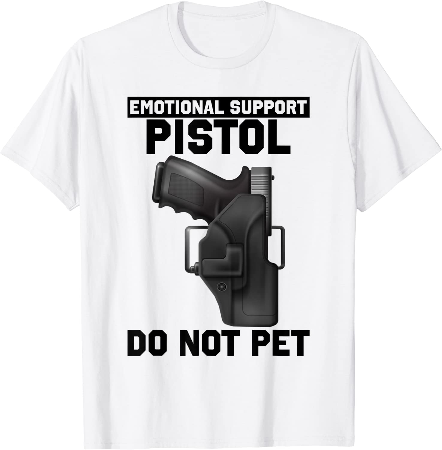 Emotional Support Pistol Do Not Pet Apparel Firearm Gun 2022 Shirt