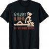 Enjoy Life Eat Out More Often 2022 Shirt