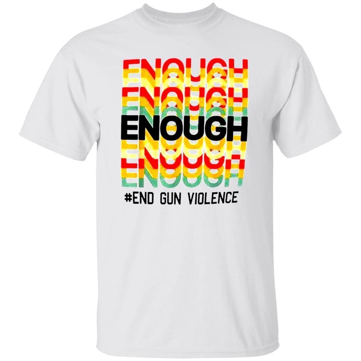 Enough is Enough We Wear Orange End Violence Classic shirt