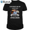 Everybody Has An Addiction Mine Just Happens To Peter Drury 2022 Shirt